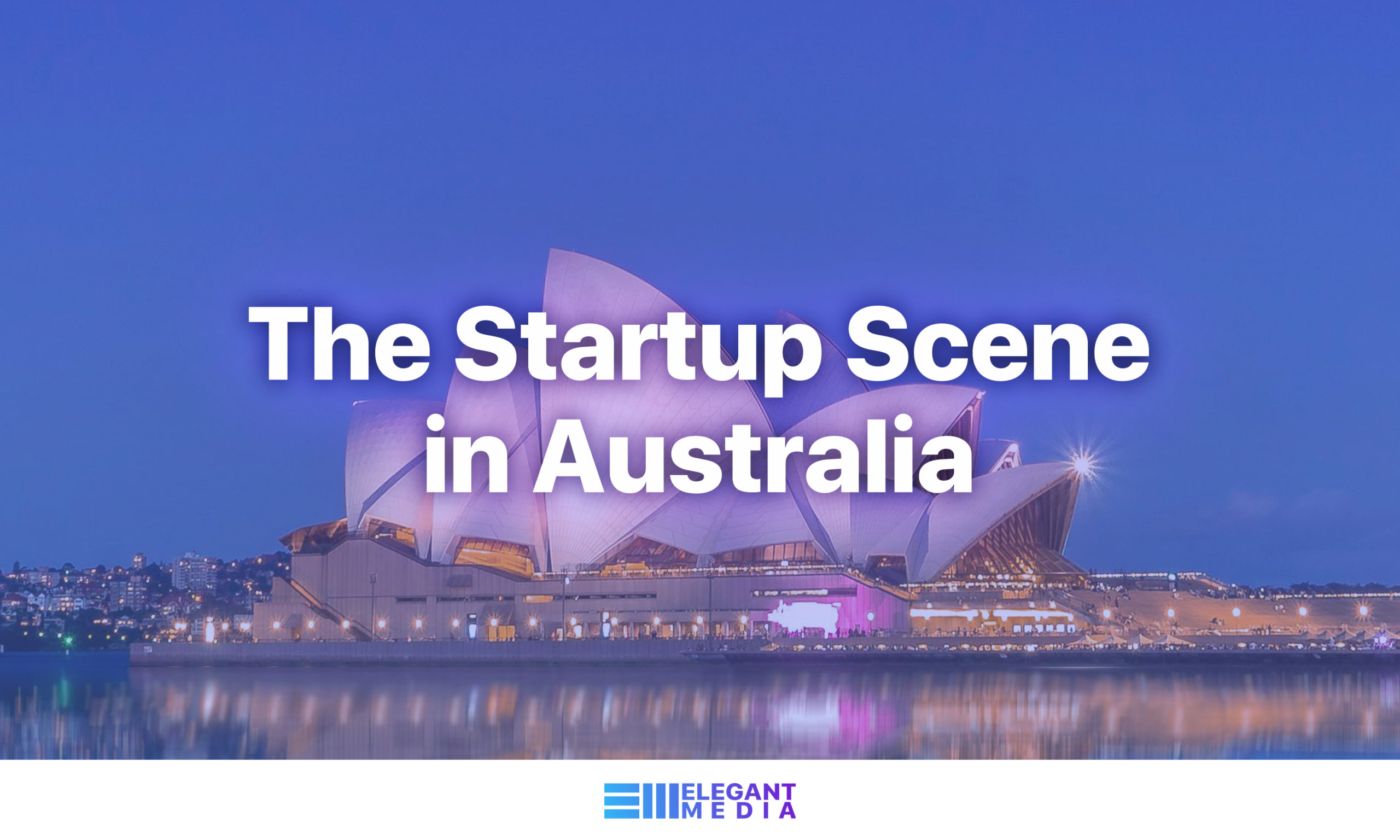 The Startup Scene in Australia