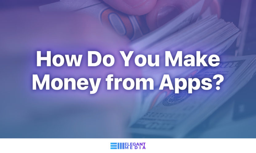 How Do You Make Money from Apps?