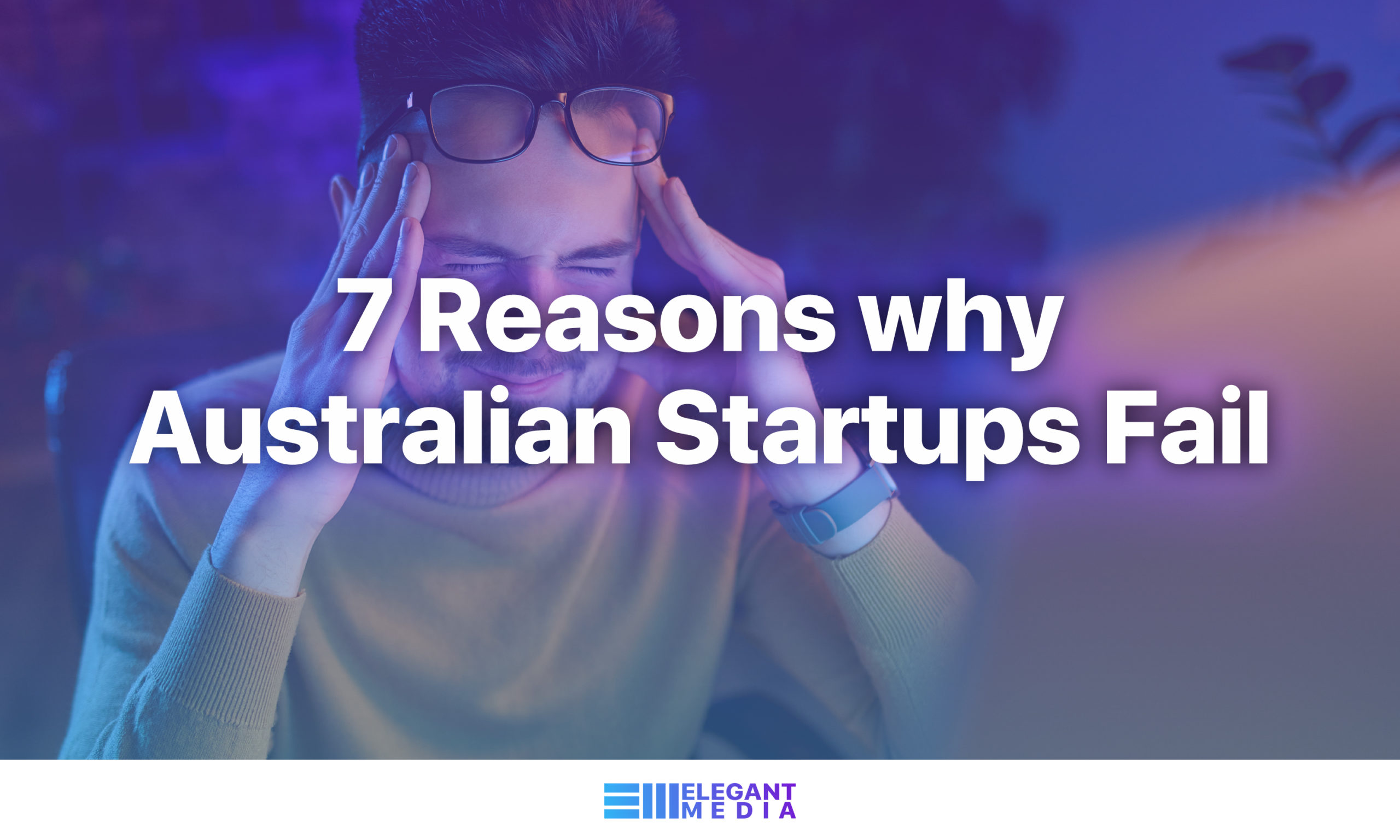 7 Reasons why Australian Startups Fail