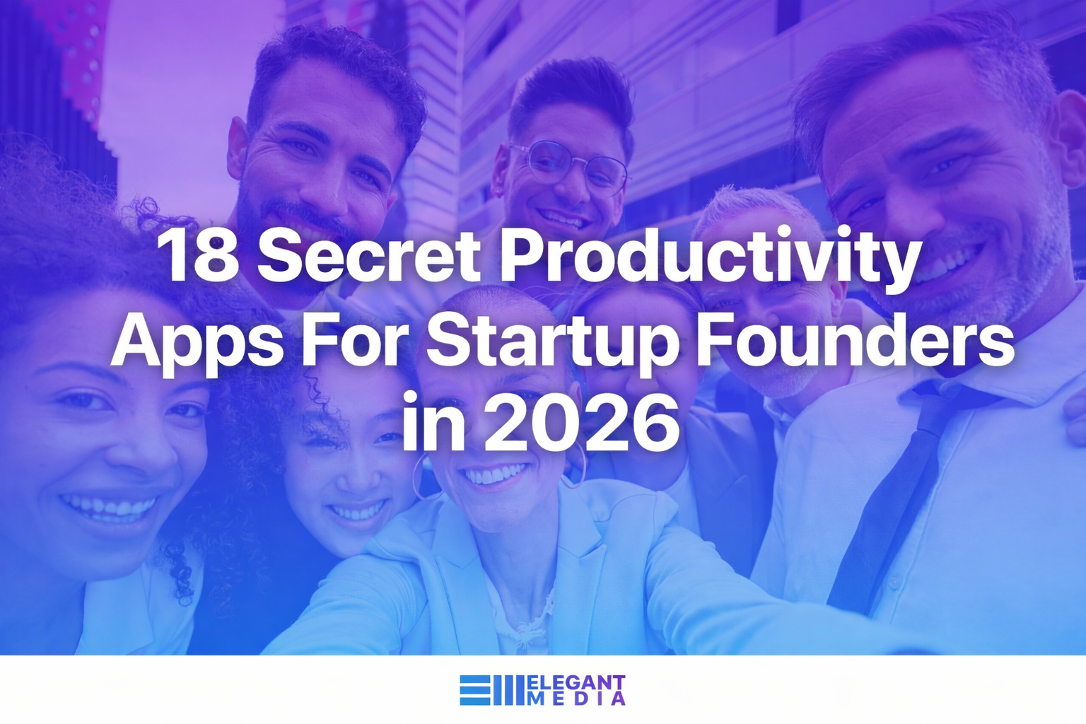 18 Secret Productivity Apps For Startup Founders [2026]
