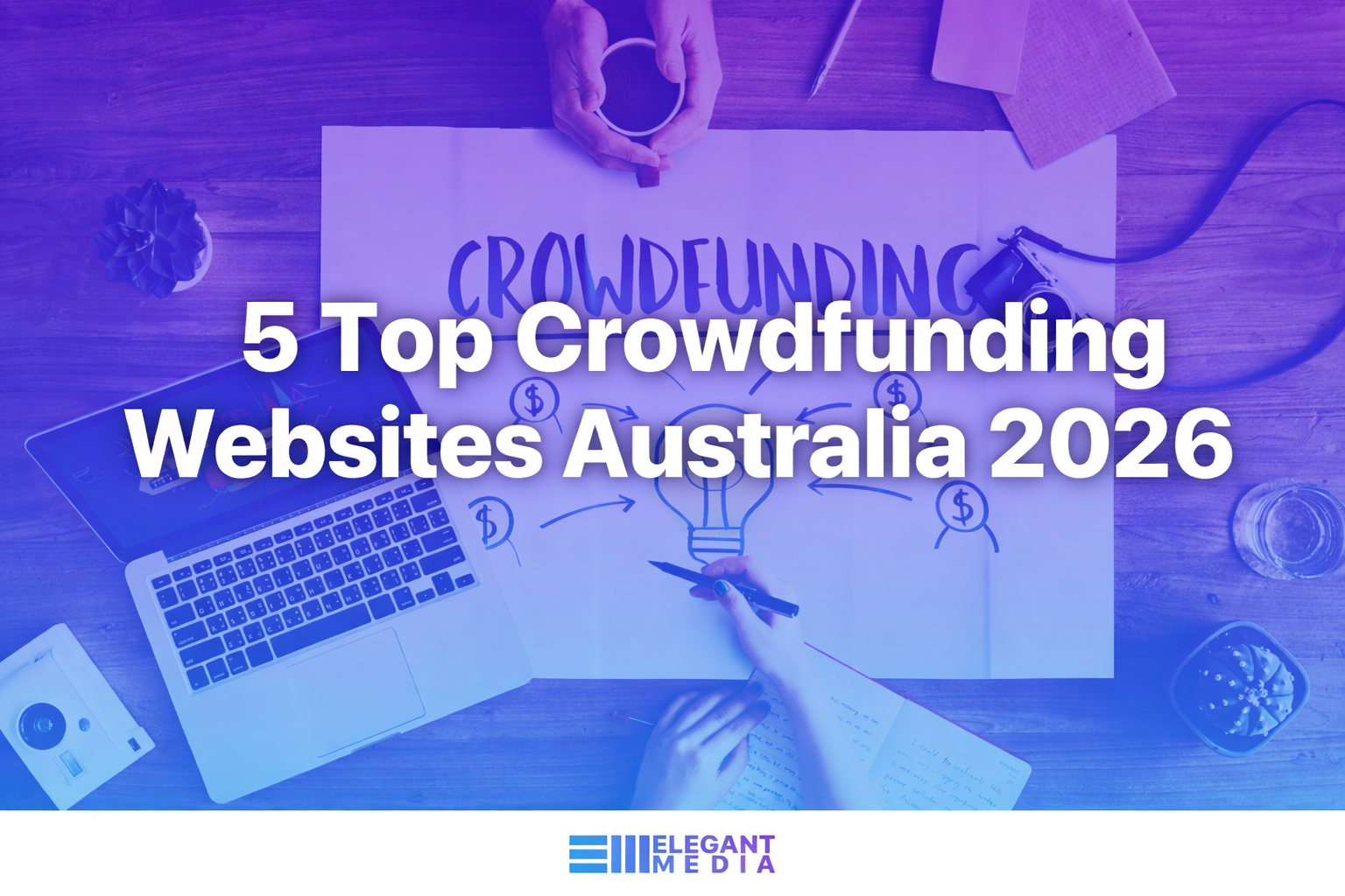 5 Top Crowdfunding Websites Australia [2026]