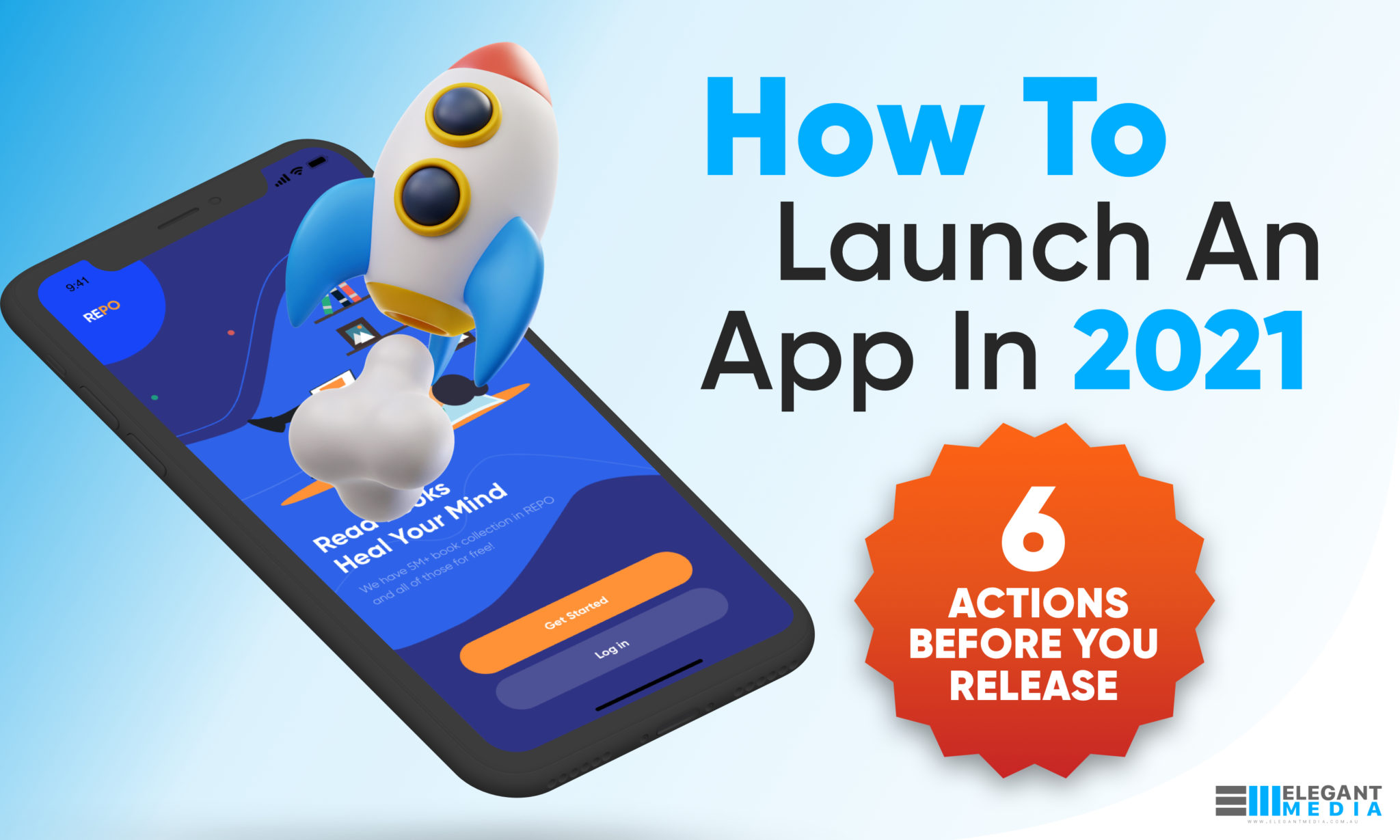How to launch an app in 2023 6 actions before you release