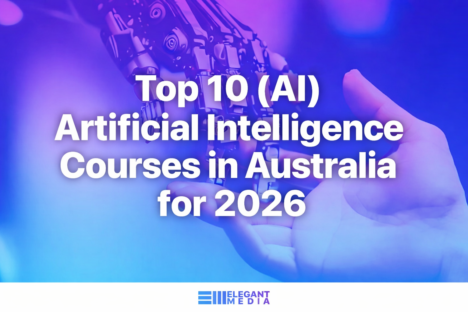 Top 10 (AI) Artificial Intelligence Courses Australia [2026]