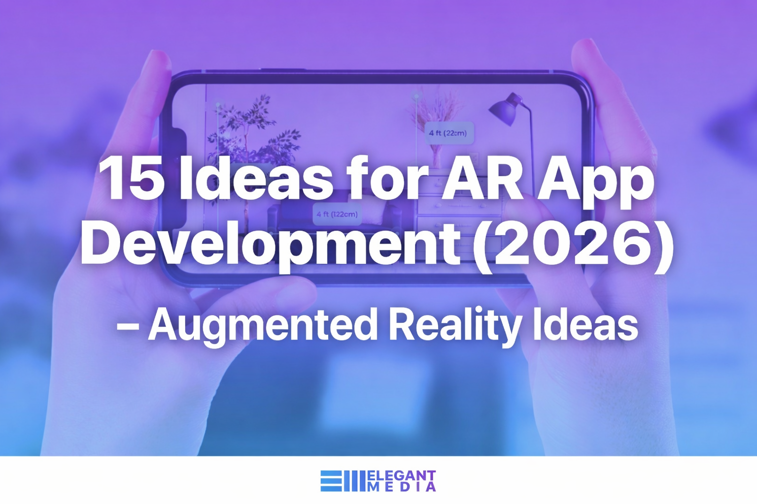 15 Ideas for AR App Development (2026) – Augmented Reality Ideas