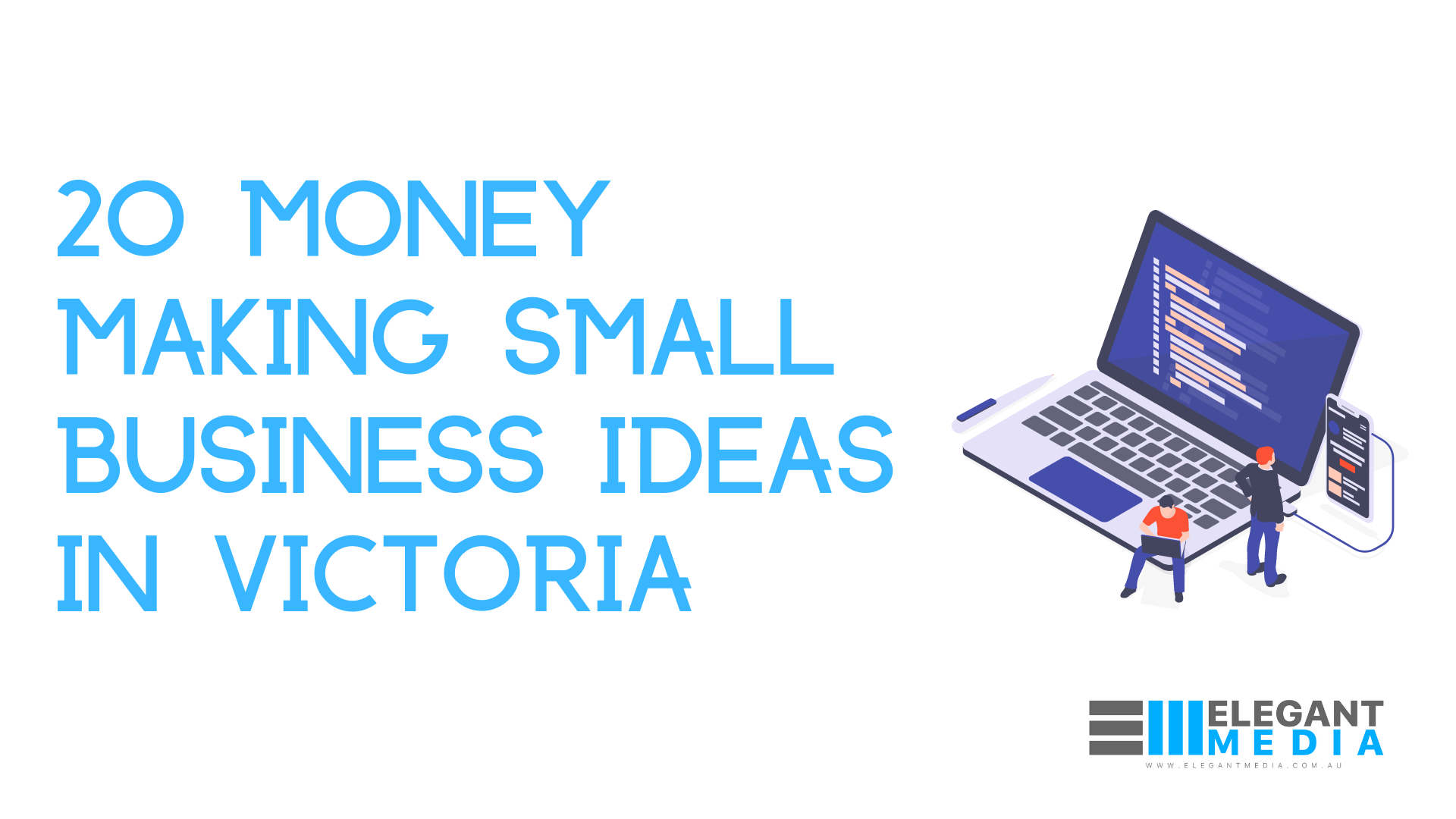 20 Money Making Small Business Ideas In Victoria