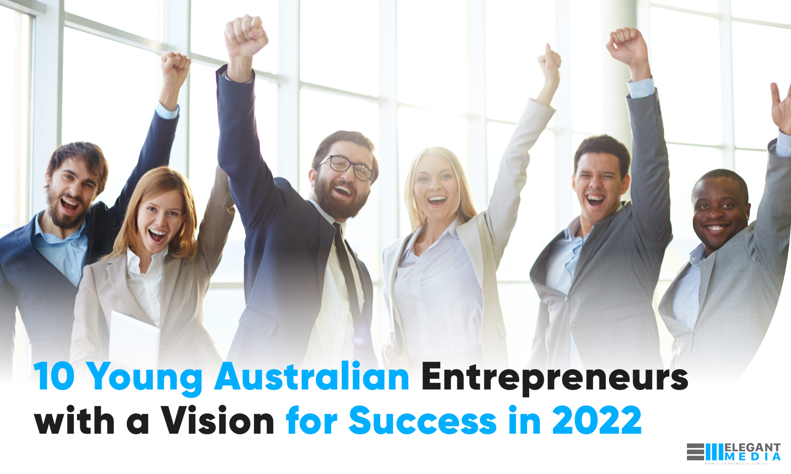 10 Young Australian Entrepreneurs who will 2022