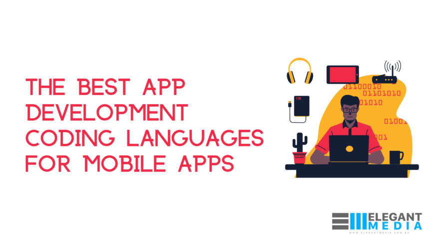 The Best App Development Coding Languages For Mobile Apps