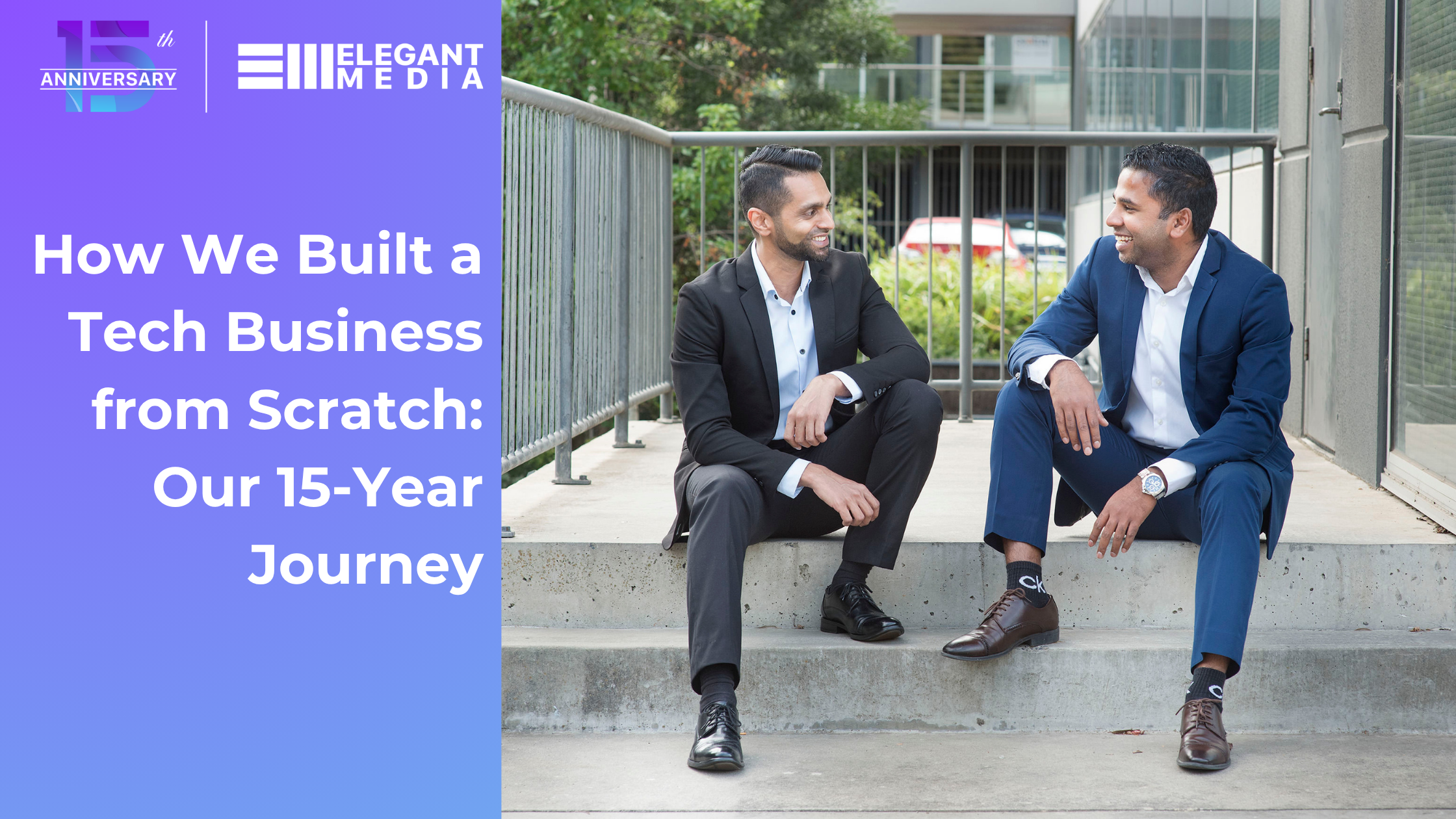 How We Built a Tech Business from Scratch: Our 15-Year Journey