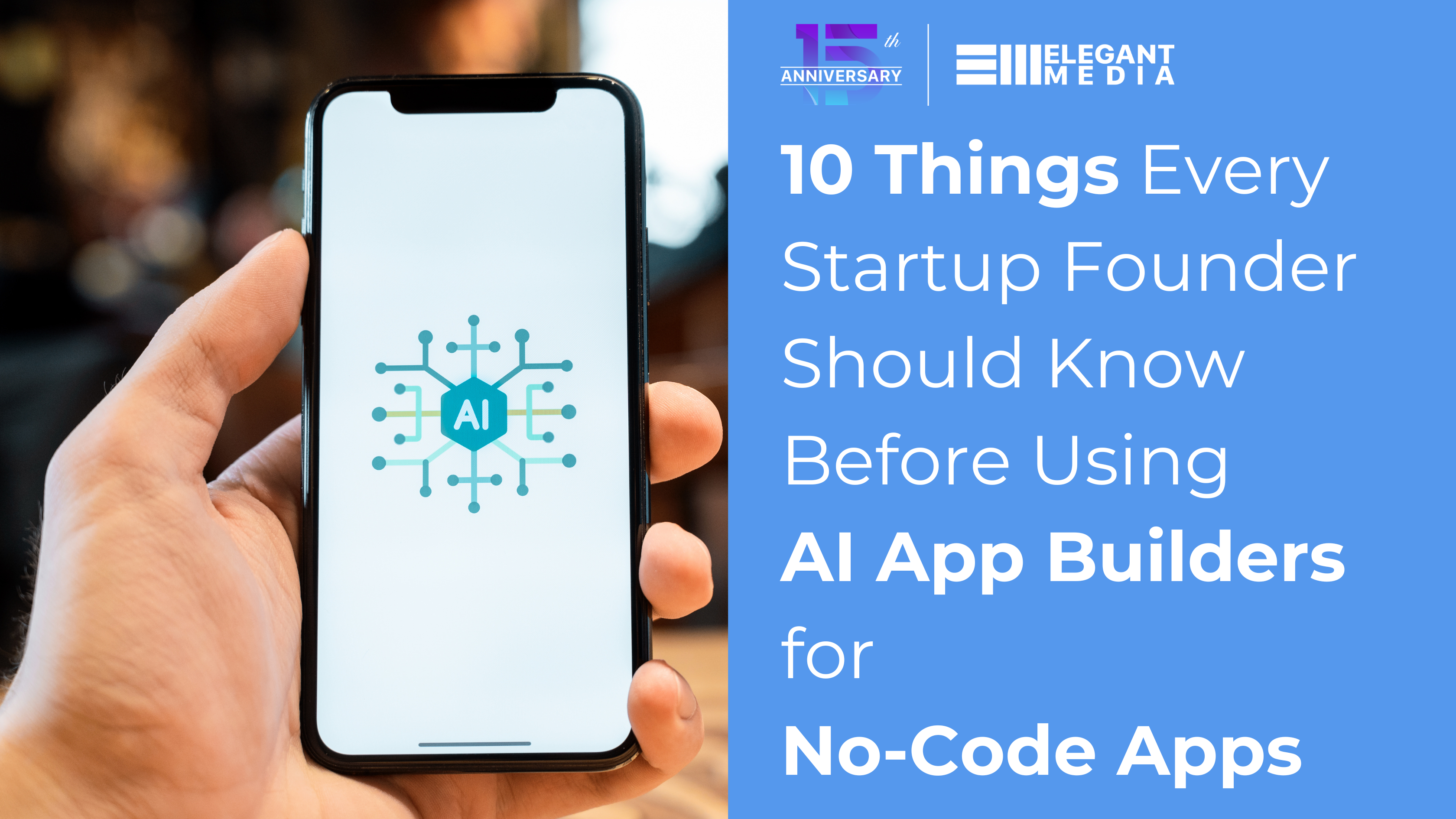 10 Things Every Startup Founder Should Know Before Using AI App Builders for No-Code Apps